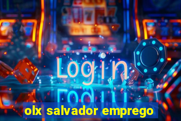 olx salvador emprego